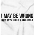 thumbnail image 2 of May Be Wrong Highly Unlikely Funny Plus Size Crewneck Graphic Tee Shirt Brisco Brands 5X, 2 of 5