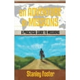 thumbnail image 2 of An Adventure in Missions: A Practical Guide to Missions (Paperback) by Stanley R Foster, 2 of 2