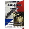 thumbnail image 1 of Pre-Owned Donkey Galloping Out of Hell - The Jack Hildebrandt Story (Paperback) 098209941X 9780982099414, 1 of 1