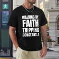 thumbnail image 4 of Walking by Faith Tripping Constantly Spunky Men's Cotton Short Sleeve HD Print Tee for Casual T-Shirt Crew Neck Top Black L, 4 of 7