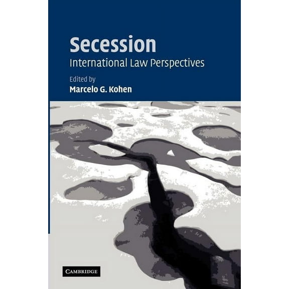 Secession: International Law Perspectives, (Paperback)