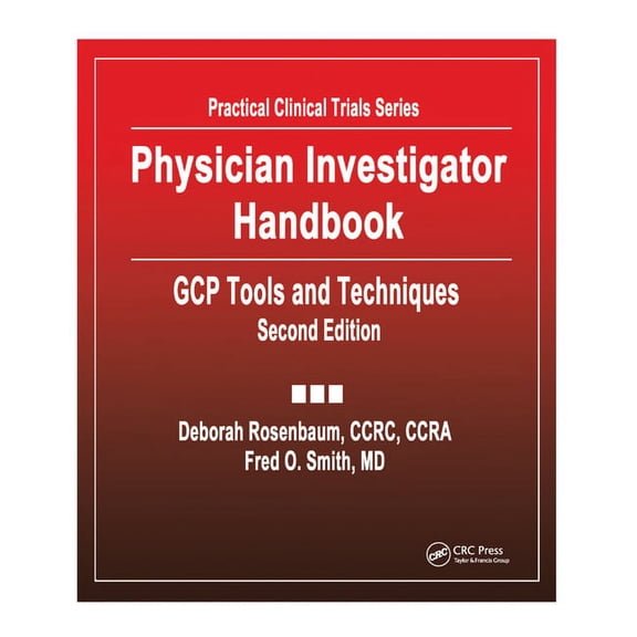 Physician Investigator Handbook: GCP Tools and Techniques, Second Edition, (Paperback)