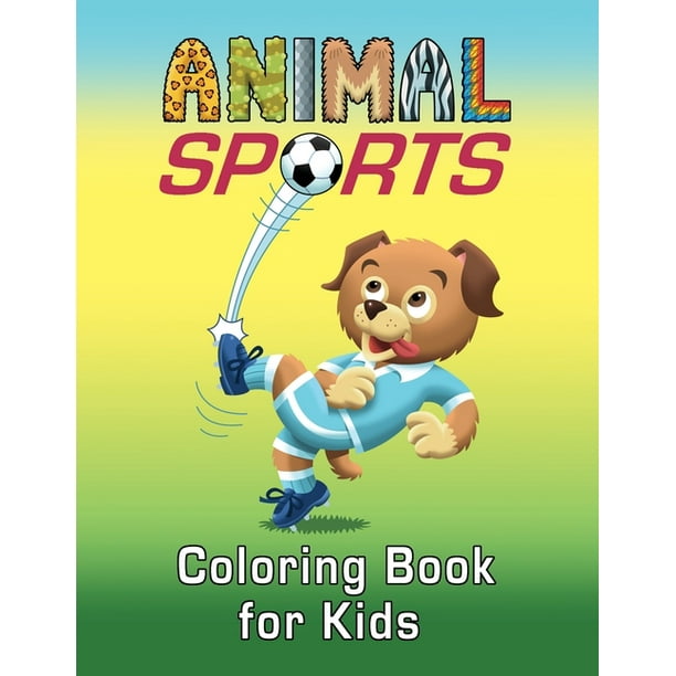 Download Animal Sports Coloring Book For Kids 50 Cool Cartoon Pictures For Children To Color In Paperback Walmart Com Walmart Com