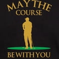 thumbnail image 3 of CafePress - May The Course Be With You Dark T Shirt - Men's Classic Graphic Cotton T-Shirt, 3 of 4