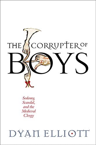Pre-Owned The Corrupter of Boys: Sodomy, Scandal, and the Medieval Clergy (The Middle Ages Series), 9780812252521, 0812252527, Hardcover,