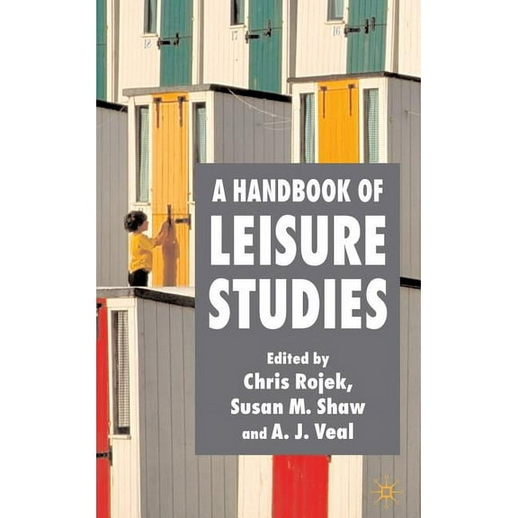 A Handbook of Leisure Studies, (Hardcover)