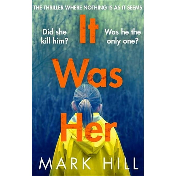 It Was Her: The Breathtaking Thriller Where Nothing Is as It Seems