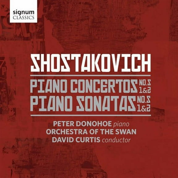 Shostakovich / Donohoe / Curtis - Piano Concertos 1 & 2 / Piano Sonatas 1 & 2 - Music & Performance - CD
