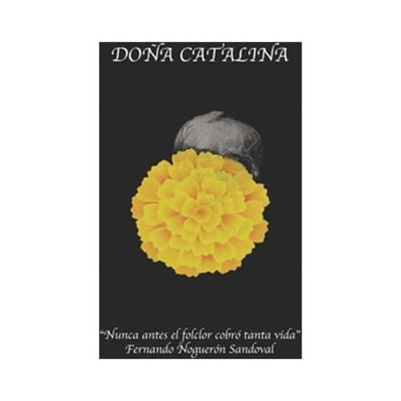 Folclor de Terror: Doa Catalina: "Nunca antes el folclor cobr tanta vida" (Series #1) (Paperback)