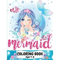 Mermaid Coloring Book Ages 4-8: Great coloring and activity book for kids with cute mermaids / 40 unique coloring pages , (Paperback)