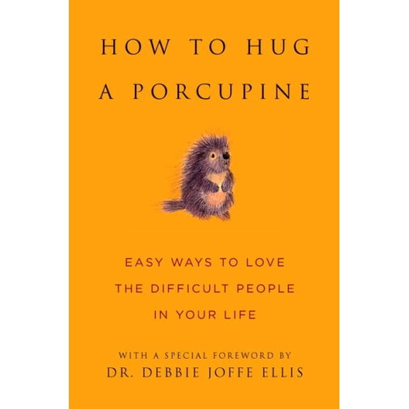 Pre-Owned How to Hug a Porcupine: 101 Ways to Love Difficult People in Your Life, (Little Book. Big Idea.), by Hatherleigh Press (Paperback), English
