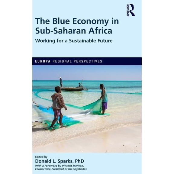 Europa Regional Perspectives The Blue Economy in Sub-Saharan Africa: Working for a Sustainable Future, (Hardcover)
