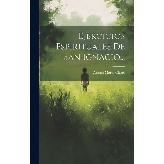 Ejercicios Espirituales De San Ignacio... (Hardcover)