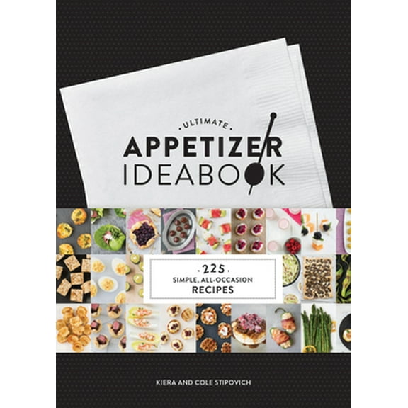 Pre-Owned Ultimate Appetizer Ideabook: 225 Simple, All-Occasion Recipes (Hardcover) 1452140197 9781452140193