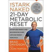 The Stark Naked 21-Day Metabolic Reset: Effortless Weight Loss, Rejuvenating Sleep, Limitless Energy, More Mojo, (Paperback)