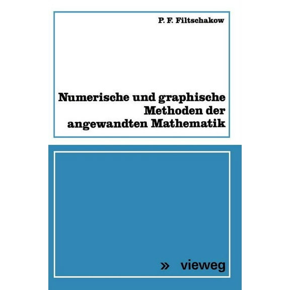 Numerische Und Graphische Methoden Der Angewandten Mathematik, (Paperback)