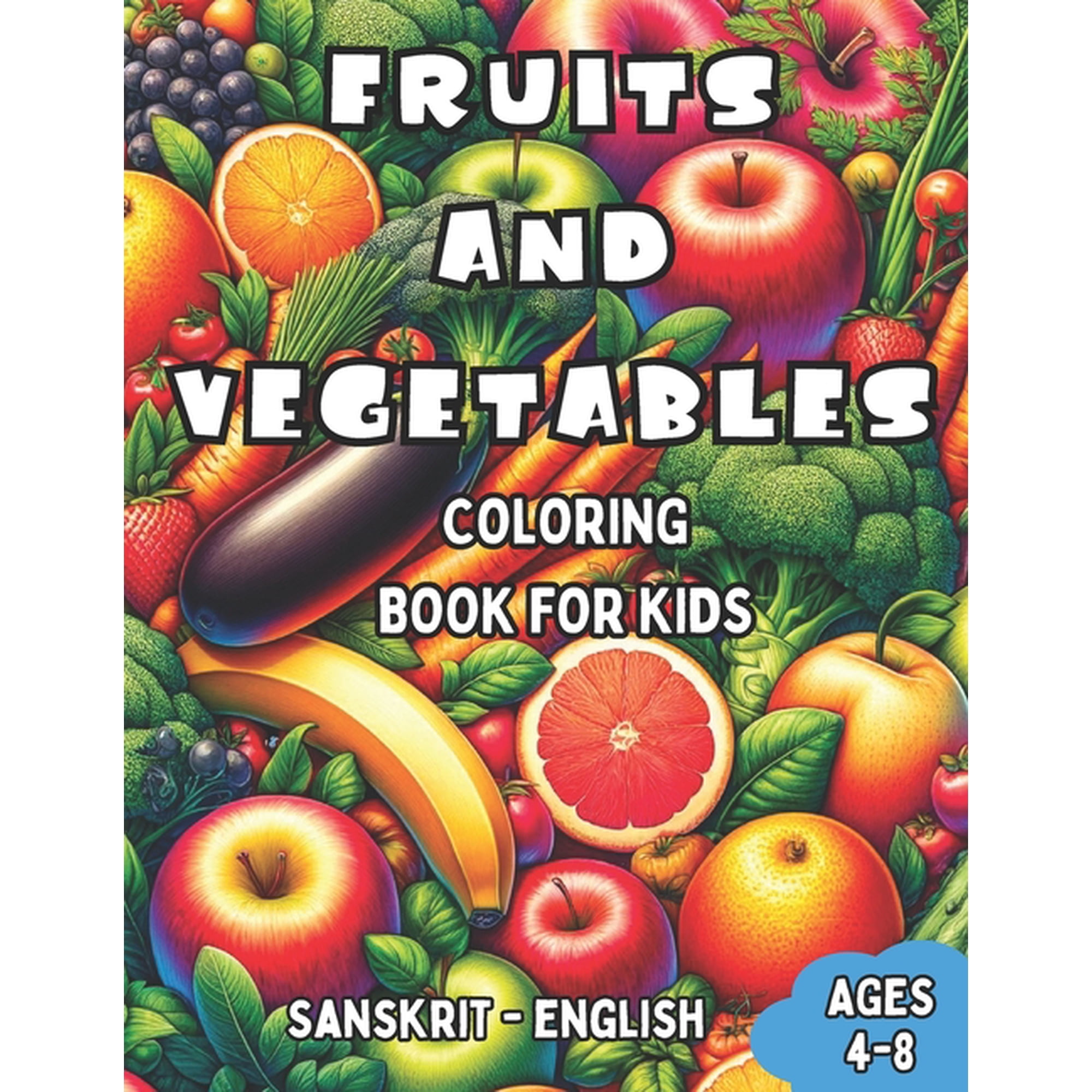 Bilingual Books for Children (English-Sa Sanskrit - English Fruits and Vegetables Coloring Book for Kids Ages 4-8: Bilingual Coloring Book with English Translati Book 7 (Paperback)
