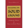 thumbnail image 1 of Pre-Owned Building on Solid Ground: Authentic Values and How to Attain Them (Paperback) 0818907495 9780818907494, 1 of 1