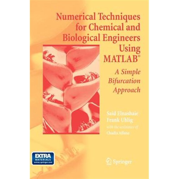 Pre-Owned Numerical Techniques for Chemical and Biological Engineers Using Matlab(r): A Simple Bifurcation Approach, (Hardcover)