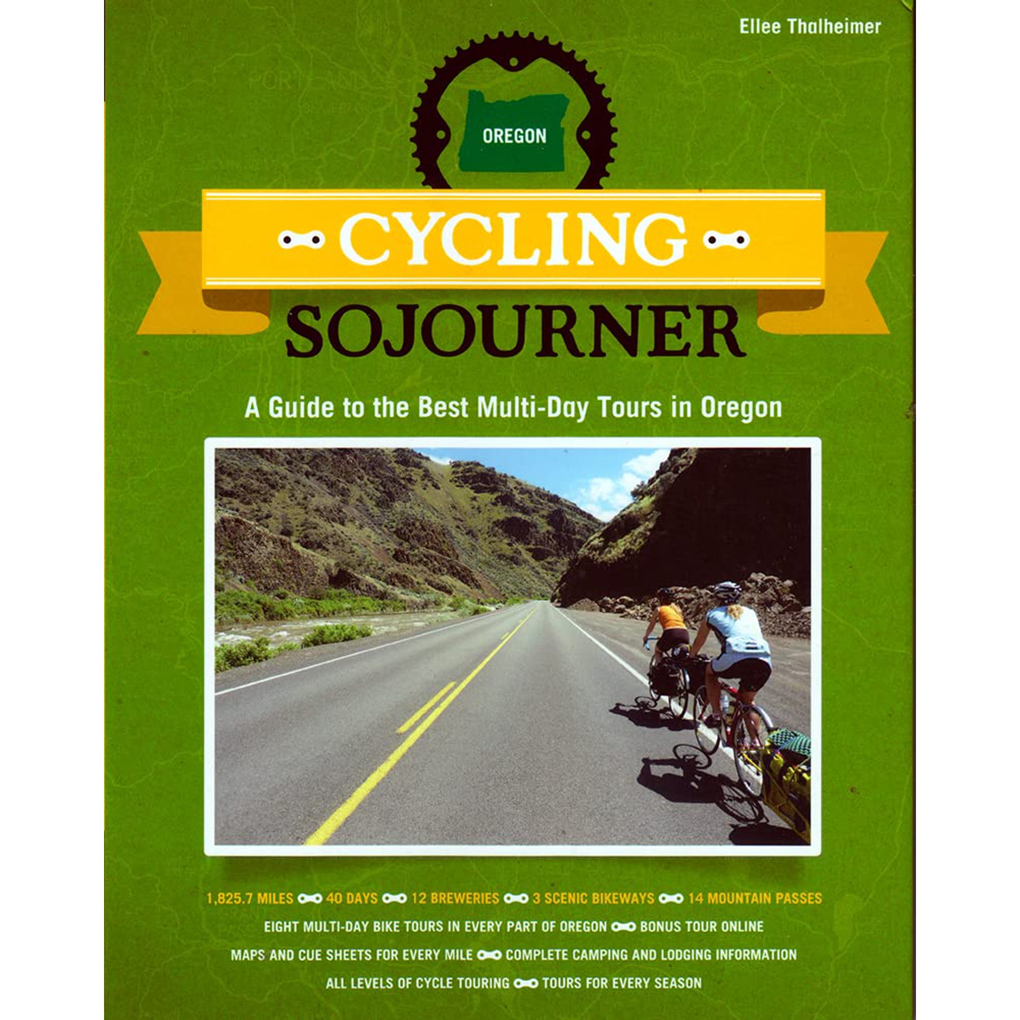 Cycling Sojourner: Cycling Sojourner: A Guide to the Best Multi-Day Bicycle Tours in Oregon (Paperback)