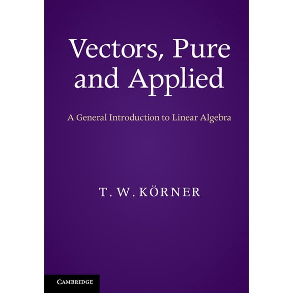 Vectors, Pure and Applied, (Paperback)