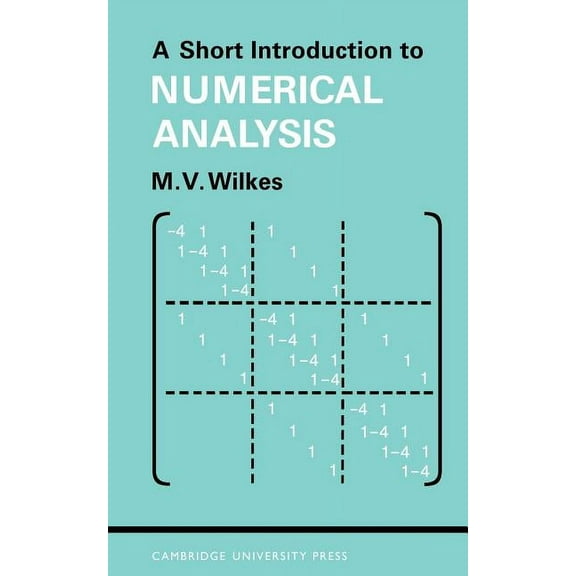 A Short Introduction to Numerical Analysis, (Paperback)