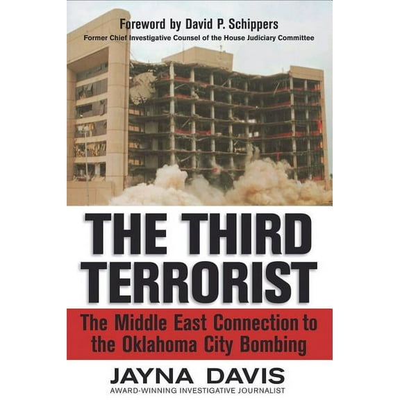The Third Terrorist: The Middle East Connection to the Oklahoma City Bombing, (Paperback)