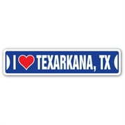 Street Sign - I Love Texarkana, Texas