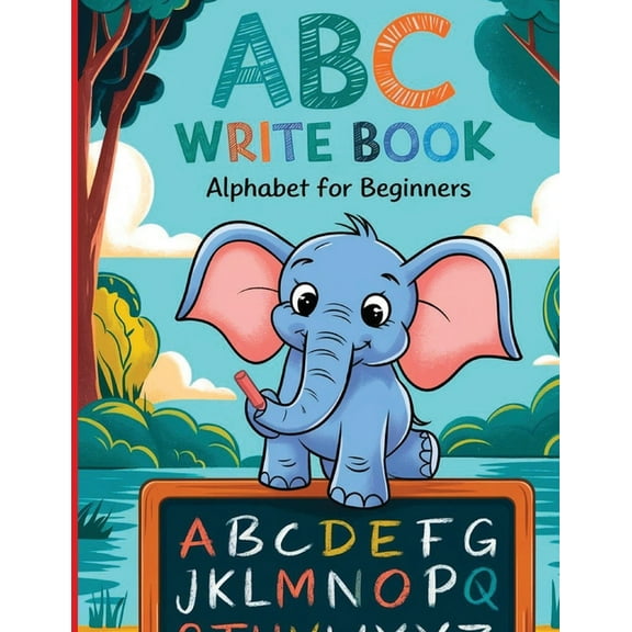 ABC Write Book for Beghinners: Practice for Kids with Pen Control, Line Tracing, Letters for kids ages 3 to 5, (Paperback)