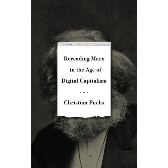 Rereading Marx in the Age of Digital Capitalism (Paperback)