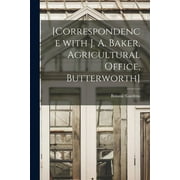 [Correspondence With J. A. Baker, Agricultural Office, Butterworth] (Paperback)