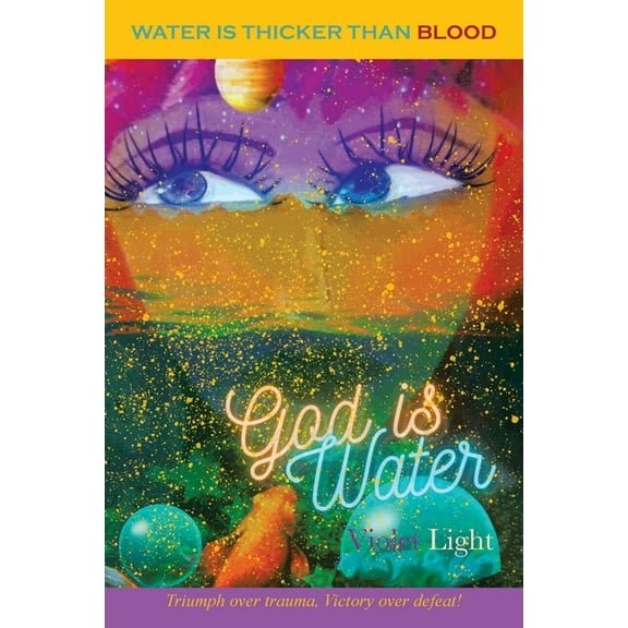 God Is Water: Water is Thicker than Blood (Paperback)