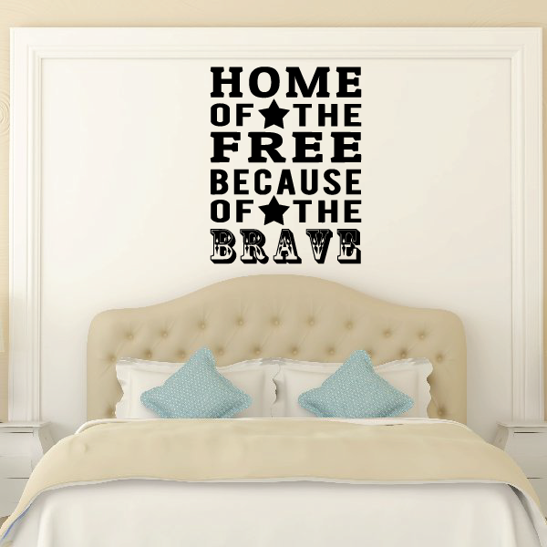 home of the free because of the brave decal for wall