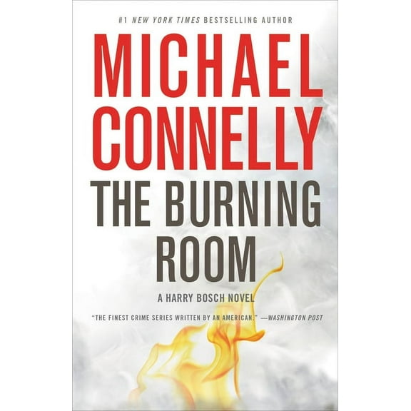 A Harry Bosch Novel: The Burning Room (Series #17) (Hardcover)