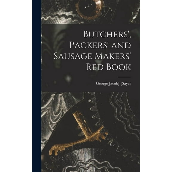 Butchers', Packers' and Sausage Makers' red Book (Hardcover)