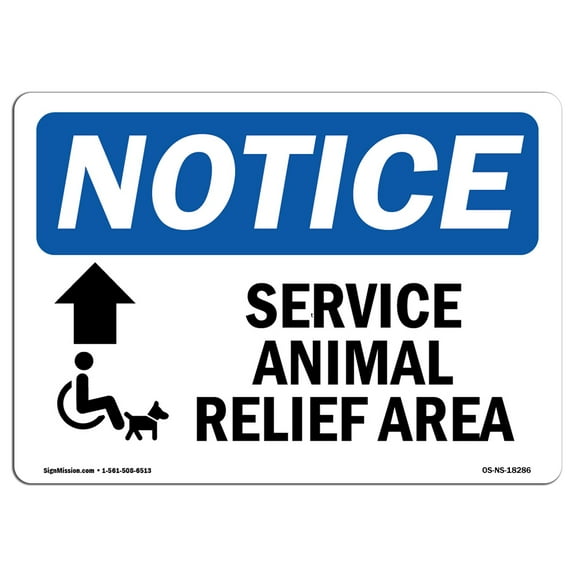 OSHA Notice Sign - Service Animal Relief Area [Up Arrow] | Plastic Sign | Protect Your Business, Construction Site, Warehouse & Shop Area | Made in the USA