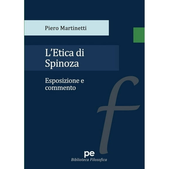 L'etica di Spinoza. Esposizione e commento, (Paperback)