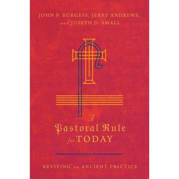 A Pastoral Rule for Today: Reviving an Ancient Practice, (Paperback)