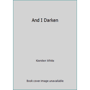Angle View: And I Darken [Hardcover - Used]