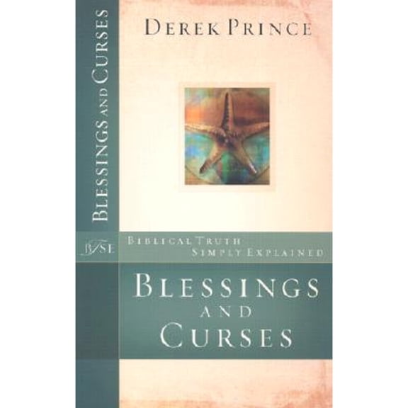 Blessings and Curses (Paperback) by Derek Prince