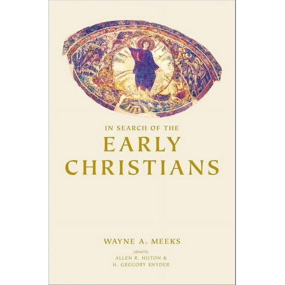In Search of the Early Christians: Selected Essays, (Hardcover)