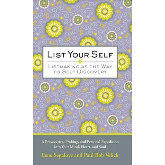 Pre-Owned List Your Self: Listmaking as the Way to Self-Discovery (Hardcover) 0740777114 9780740777110