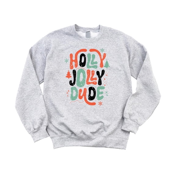 Holly Jolly Dude Sweatshirts for Toddlers and Kids Festive Christmas Holiday Sweater for Boys Gray Sweatshirt Youth XS