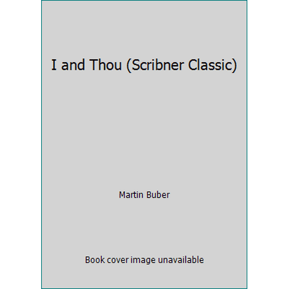 Pre-Owned I and Thou (Scribner Classic) (Paperback) 0684182548 9780684182544