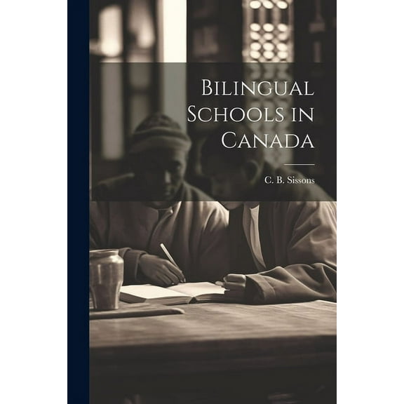 Bilingual Schools in Canada (Paperback)