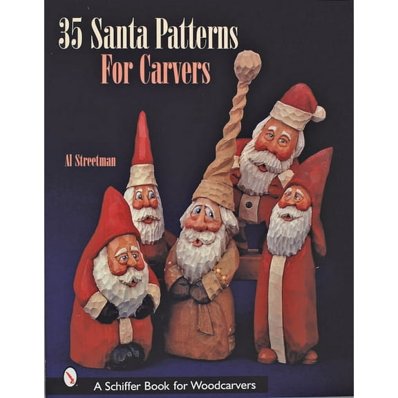 Schiffer Book for Woodcarvers: 35 Santa Patterns for Carvers (Paperback)