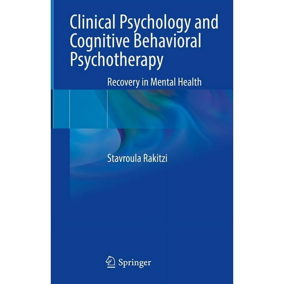 Clinical Psychology and Cognitive Behavioral Psychotherapy: Recovery in Mental Health, (Hardcover)