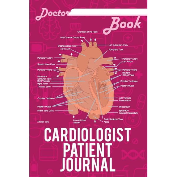 Doctor Book - Cardiologist Patient Journal: 200 Cream Pages with 6 X 9(15.24 X 22.86 CM) Size Will Let You Write All Information about Your Patients.