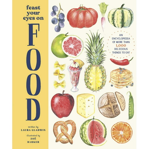 Pre-Owned Feast Your Eyes on Food: An Encyclopedia of More Than 1,000 Delicious Things to Eat, (Hardcover)
