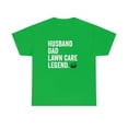 thumbnail image 1 of Husband - Dad - Lawn Care Legend Shirt - Great Father's Day Gift - ID: 529, 1 of 7